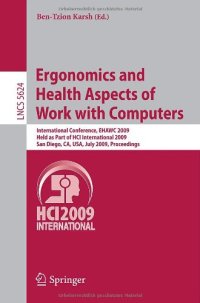 cover of the book Ergonomics and Health Aspects of Work with Computers: International Conference, EHAWC 2009, Held as Part of HCI International 2009, San Diego, CA, USA, July 19-24, 2009. Proceedings