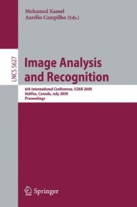 cover of the book Image Analysis and Recognition: 6th International Conference, ICIAR 2009, Halifax, Canada, July 6-8, 2009. Proceedings