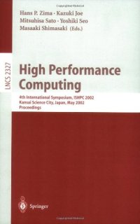 cover of the book High Performance Computing: 4th International Symposium, ISHPC 2002 Kansai Science City, Japan, May 15–17, 2002 Proceedings