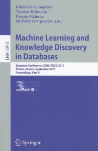 cover of the book Machine Learning and Knowledge Discovery in Databases: European Conference, ECML PKDD 2011, Athens, Greece, September 5-9, 2011, Proceedings, Part III