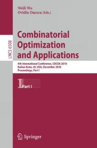 cover of the book Combinatorial Optimization and Applications: 4th International Conference, COCOA 2010, Kailua-Kona, HI, USA, December 18-20, 2010, Proceedings, Part II