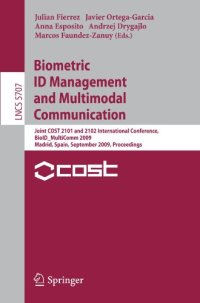 cover of the book Biometric ID Management and Multimodal Communication: Joint COST 2101 and 2102 International Conference, BioID_MultiComm 2009, Madrid, Spain, September 16-18, 2009. Proceedings