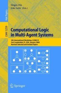 cover of the book Computational Logic in Multi-Agent Systems: 4th International Workshop, CLIMA IV, Fort Lauderdale, FL, USA, January 6-7, 2004, Revised Selected and Invited Papers