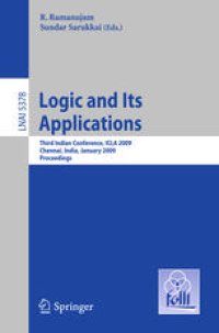 cover of the book Logic and Its Applications: Third Indian Conference, ICLA 2009, Chennai, India, January 7-11, 2009. Proceedings