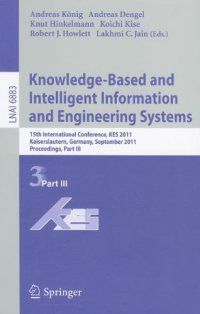 cover of the book Knowledge-Based and Intelligent Information and Engineering Systems: 15th International Conference, KES 2011, Kaiserslautern, Germany, September 12-14, 2011, Proceedings, Part III