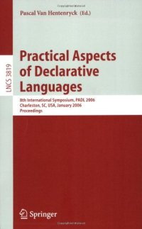 cover of the book Practical Aspects of Declarative Languages: 8th International Symposium, PADL 2006, Charleston, SC, USA, January 9-10, 2006. Proceedings