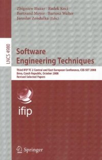 cover of the book Software Engineering Techniques: Third IFIP TC 2 Central and East European Conference, CEE-SET 2008, Brno, Czech Republic, October 13-15, 2008, Revised Selected Papers