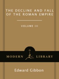 cover of the book The decline and fall of the Roman Empire, volume III: from A.D. 1185 to A.D. 1453