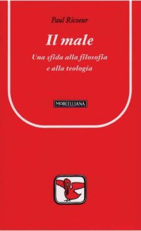 cover of the book Il male: una sfida alla filosofia e alla teologia