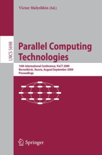 cover of the book Parallel Computing Technologies: 10th International Conference, PaCT 2009, Novosibirsk, Russia, August 31-September 4, 2009. Proceedings