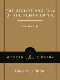 cover of the book The decline and fall of the Roman Empire, volume II: from A.D. 395 to A.D. 1185