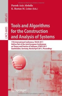 cover of the book Tools and Algorithms for the Construction and Analysis of Systems: 17th International Conference, TACAS 2011, Held as Part of the Joint European Conferences on Theory and Practice of Software, ETAPS 2011, Saarbrücken, Germany, March 26–April 3, 2011. Proc