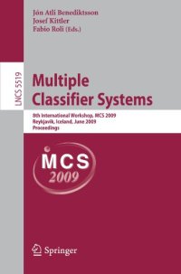 cover of the book Multiple Classifier Systems: 8th International Workshop, MCS 2009, Reykjavik, Iceland, June 10-12, 2009. Proceedings