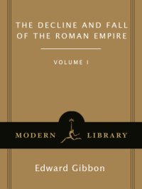 cover of the book The decline and fall of the Roman Empire, volume I: from A.D. 180 to A.D. 395