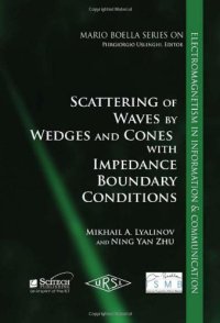 cover of the book Scattering of Waves by Wedges and Cones with Impedance Boundary Conditions: ISMB Series