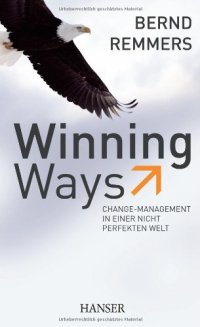 cover of the book Winning Ways: Change-Management in einer nicht perfekten Welt