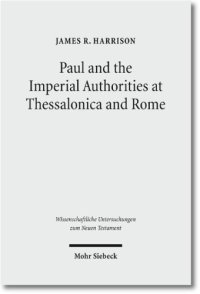 cover of the book Paul and the Imperial Authorities at Thessalonica & Rome. A Study in the Conflict of Ideology