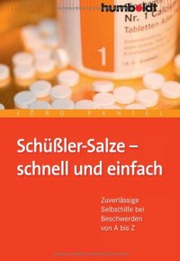 cover of the book Schüßler-Salze - schnell und einfach. Zuverlässige Selbsthilfe bei Beschwerden von A bis Z: Zuverlässige Selbsthilfe bei Beschwerden von A--Z