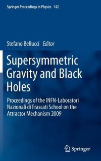 cover of the book Supersymmetric Gravity and Black Holes: Proceedings of the INFN-Laboratori Nazionali di Frascati School on the Attractor Mechanism 2009