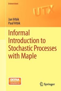 cover of the book Informal Introduction to Stochastic Processes with Maple