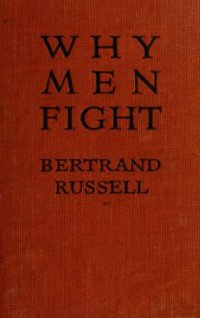 cover of the book Why men fight: a method of abolishing the international duel