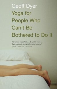 cover of the book Yoga for People Who Can't Be Bothered to Do It