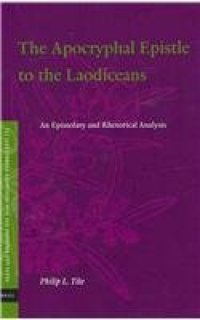 cover of the book The Apocryphal Epistle to the Laodiceans: An Epistolary and Rhetorical Analysis