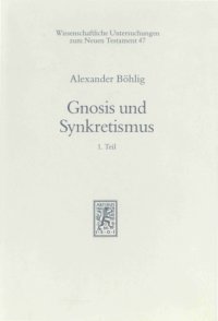 cover of the book Gnosis und Synkretismus. Gesammelte Aufsätze zur spätantiken Religionsgeschichte (2 Bände)