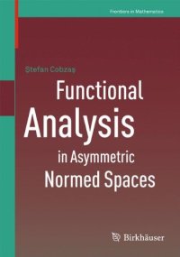 cover of the book Functional Analysis in Asymmetric Normed Spaces