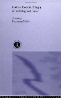 cover of the book Latin Erotic Elegy: An Anthology and Reader