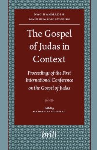 cover of the book The Gospel of Judas in Context: Proceedings of the First International Conference on the Gospel of Judas, Paris, Sorbonne, October 27th-28th, 2006