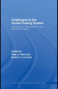 cover of the book Challenges to the global trading system : adjustment to globalization in the Asia-Pacific region