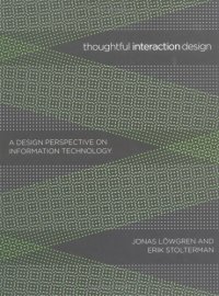 cover of the book Thoughtful Interaction Design: A Design Perspective on Information Technology