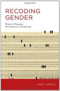 cover of the book Recoding Gender: Women's Changing Participation in Computing