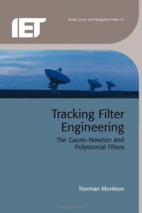 cover of the book Tracking Filter Engineering: The Gauss-Newton and Polynomial Filters