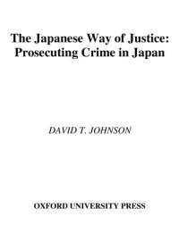 cover of the book The Japanese way of justice : prosecuting crime in Japan