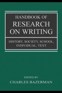 cover of the book Handbook of research on writing : history, society, school, individual, text