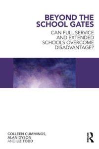 cover of the book Beyond the school gates : questioning the extended schools and full service agendas