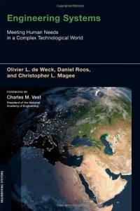 cover of the book Engineering Systems: Meeting Human Needs in a Complex Technological World