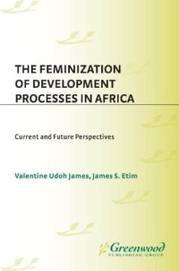 cover of the book The feminization of development processes in Africa : current and future perspectives