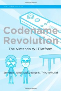 cover of the book Codename Revolution: The Nintendo Wii Platform