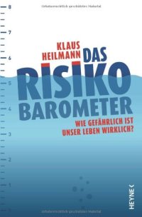 cover of the book Das Risikobarometer: Wie gefährlich ist unser Leben wirklich?