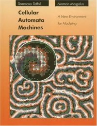 cover of the book Cellular Automata Machines: A New Environment for Modeling
