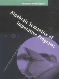 cover of the book Algebraic Semantics of Imperative Programs