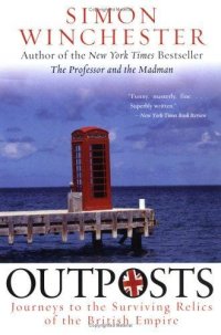 cover of the book Outposts: journeys to the surviving relics of the British Empire