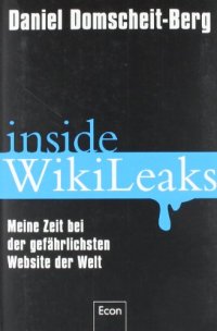 cover of the book Inside WikiLeaks: Meine Zeit bei der gefährlichsten Website der Welt