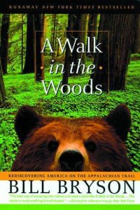 cover of the book A walk in the woods: rediscovering America on the Appalachian Trail