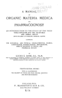 cover of the book A Manual of Organic Materia Medica and Pharmacognosy: An Introduction to the Study of the Vegetable Kingdom and the Vegetable and Animal Drugs (with Syllabus of Inorganic Remedial Agents) Comprising the Botanical and Physical Characteristics, Source, Cons