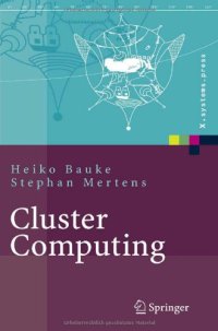 cover of the book Cluster Computing: Praktische Einführung in das Hochleistungsrechnen auf Linux-Clustern