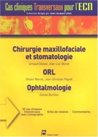 cover of the book Chirurgie maxillofaciale et stomatologie, ORL, Ophtalmologie